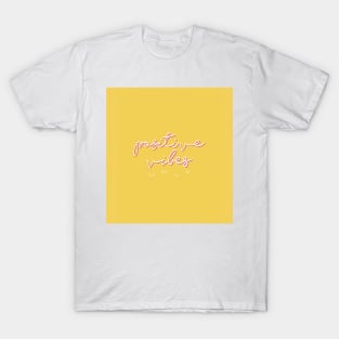 POSITIVE VIBES ONLY YELLOW T-Shirt